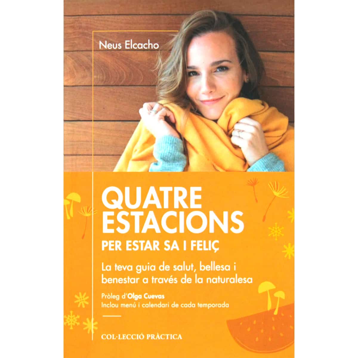 Cuatro Estaciones Para Estar Sano y Feliz, de Neus Elcacho - Imagen 5